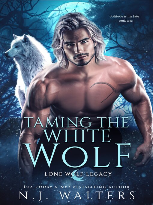 Title details for Taming the White Wolf by N.J. Walters - Available